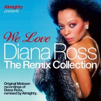 Purchase Diana Ross - Almighty Presents: We Love Diana Ross (The Remix Collection) CD1