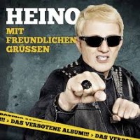 Purchase Heino - Mit Freundlichen Gruessen Das Verbotene Album