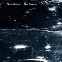 Purchase Chris Potter - The Sirens