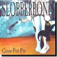Purchase Slobberbone - Crow Pot Pie