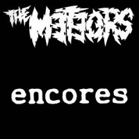Purchase The Meteors - Encores (Live)