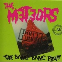 Purchase The Meteors - Don't Touch The Bang Bang Fruit (Vinyl)