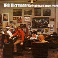 Purchase Wolf Biermann - Warte Nicht Auf Bessre Zeiten (Vinyl)