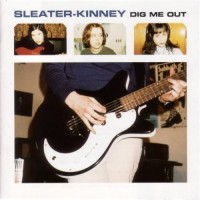 Purchase Sleater-Kinney - Dig Me Out