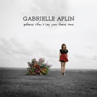 Purchase Gabrielle Aplin - Please Don't Say You Love Me (CDS)