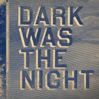 Purchase Justin Vernon & Aaron Dressner - Dark Was The Night (CDS)
