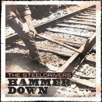Purchase The SteelDrivers - Hammer Down