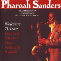 Purchase Pharoah Sanders - Welcome To Love