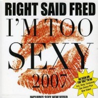 Purchase right said fred - I'm Too Sexy 2007 (MCD)