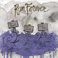 Purchase Run Forever - The Devil And Death And Me