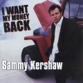 Buy Sammy Kershaw - I Want My Money Back Mp3 Download