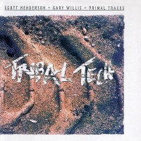 Purchase Tribal Tech - Primal Tracks (With Scott Henderson & Gary Willis)