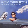 Buy Roy Orbison - I'm Still In Love With You (Vinyl) Mp3 Download