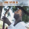 Buy Eddie Taylor Jr. - Worried About My Baby Mp3 Download