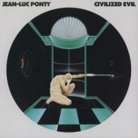 Purchase Jean-Luc Ponty - Civilized Evil (Vinyl)