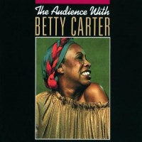 Purchase Betty Carter - The Audience With Betty Carter (Vinyl) CD2