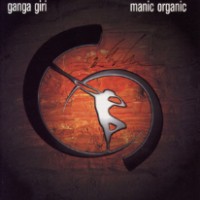 Purchase Ganga Giri - Manic Organic (CDS)