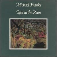 Purchase Michael Franks - Tiger In The Rain (Vinyl)