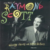 Purchase Raymond Scott - Reckless Nights And Turkish Twilights