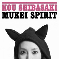 Purchase Kou Shibasaki - Mukei Spirit (CDS)