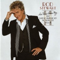 Purchase Rod Stewart - As Time Goes By... The Great American Songbook: Volume II
