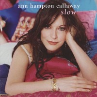 Purchase Ann Hampton Callaway - Slow