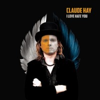 Purchase Claude Hay - I Love Hate You