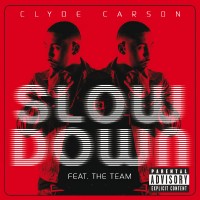 Purchase Clyde Carson - Slow Dow n (CDS)