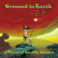 Purchase Crowned In Earth - A Vortex Of Earthly Chimes