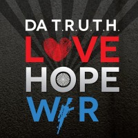 Purchase Da' T.R.U.T.H. - Love, Hope & War