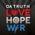 Buy Da' T.R.U.T.H. - Love, Hope & War Mp3 Download