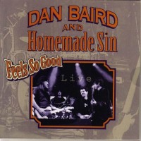 Purchase Dan Baird & Homemade Sin - Feels So Good (Live) CD1