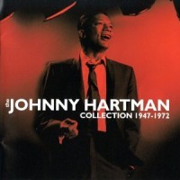 Purchase Johnny Hartman - The Johnny Hartman Collection 1947-1972 CD1