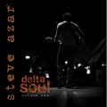 Buy Steve Azar - Delta Soul Vol. 1 Mp3 Download