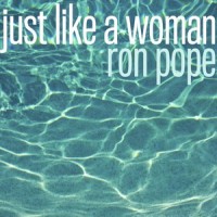 Purchase Ron Pope - Just Like A Woman (CDS)