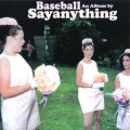 Buy Sayanything - Baseball Mp3 Download
