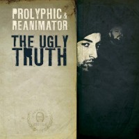 Purchase Prolyphic & Reanimator - The Ugly Truth