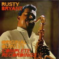 Purchase Rusty Bryant - Original Quintet Complete Recordings