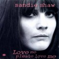 Buy Sandie Shaw - Love Me, Please Love Me (Vinyl) Mp3 Download