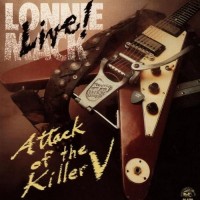 Purchase Lonnie Mack - Live! Attack Of The Killer V