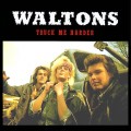 Buy The Waltons - Truck Me Harder Mp3 Download