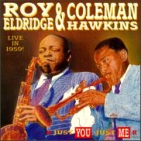 Purchase Coleman Hawkins & Roy Eldridge - Just You, Just Me (Live) (Vinyl)