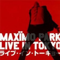 Purchase Maxïmo Park - Live In Tokyo