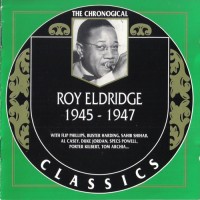 Purchase Roy Eldridge - Chronogical Classics: 1945-1947