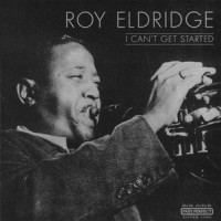 Purchase Roy Eldridge - I Can't Get Started