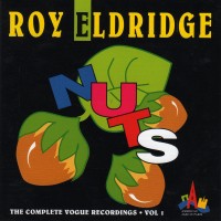 Purchase Roy Eldridge - Nuts: The Complete Vogue Recordings Vol. 1 (Vinyl)