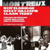 Purchase Roy Eldridge - The Trumpet Kings At Montreux (With Dizzy Gillespie & Clark Terry) (Remastered 1990)