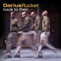 Purchase Darius Rucker - Back To Then