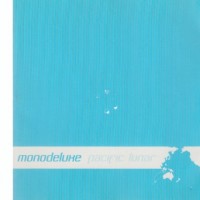 Purchase Monodeluxe - Pacific Lunar