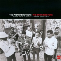 Purchase The Pazant Brothers - The Brothers Funk: Rare New York City Funk 1969-1975